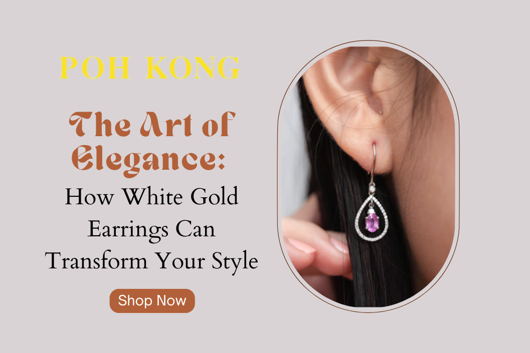 The Art of Elegance: How White Gold Earrings Can Transform Your Style