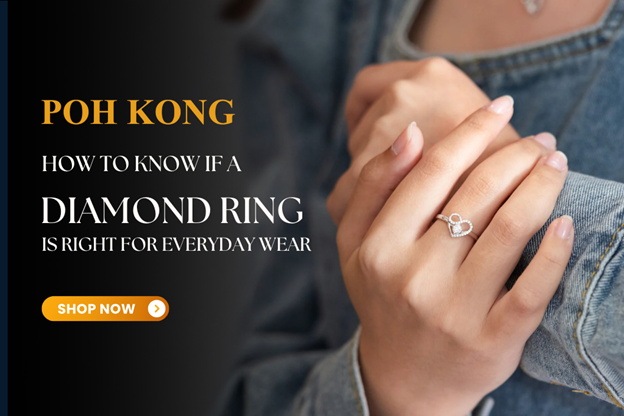 How to Know If a Diamond Ring Is Right for Everyday Wear