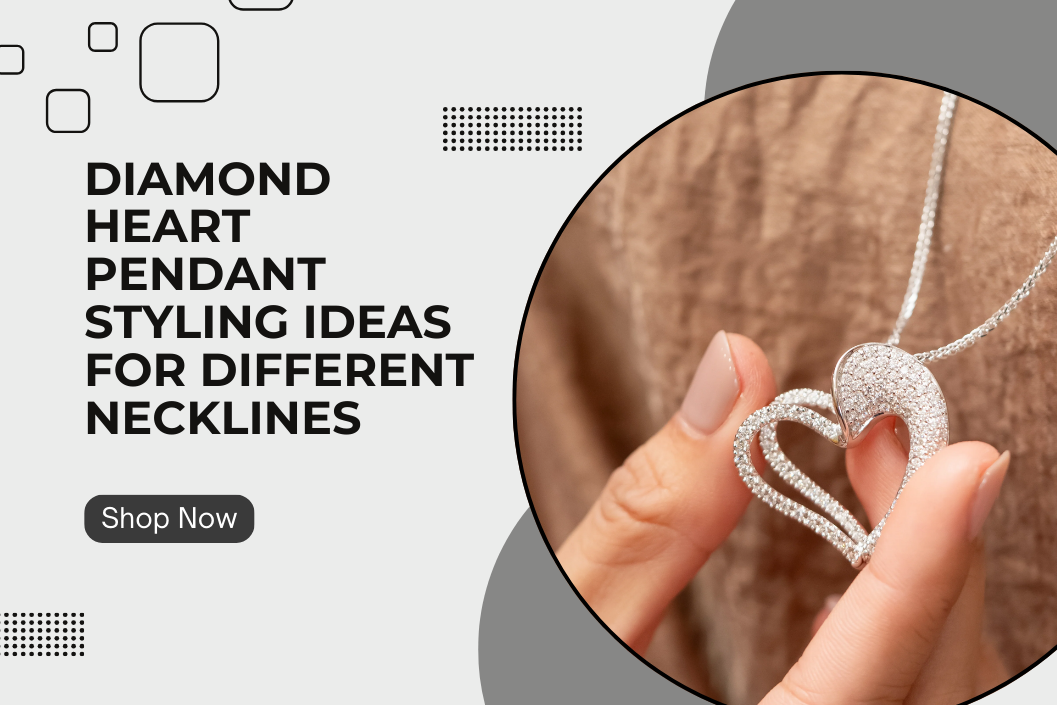 Diamond Heart Pendant Styling Ideas for Different Necklines