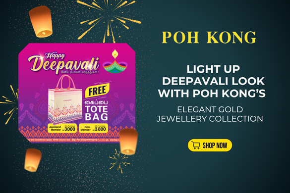 Light Up Deepavali Look with Poh Kong’s Elegant Gold Jewellery Collection