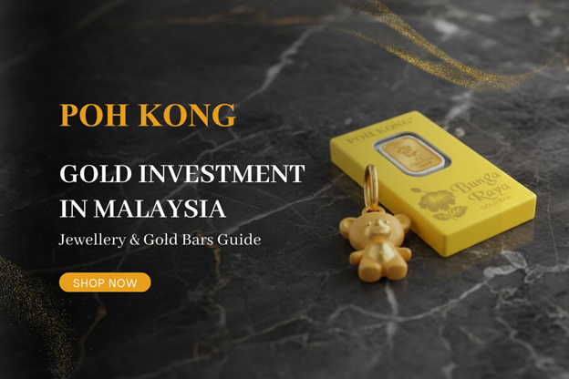 Gold Investment in Malaysia: Jewellery & Gold Bars Guide