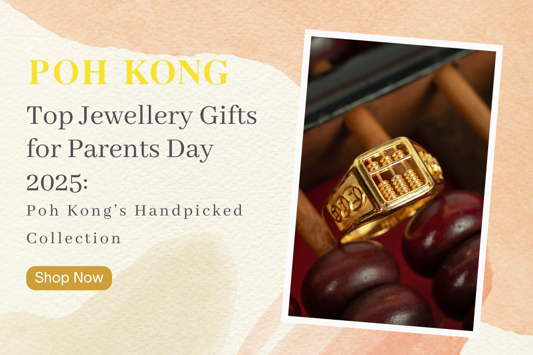 Top Jewellery Gifts for Parents Day 2025: Poh Kong’s Handpicked Collection