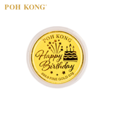 (New) POH KONG 999.9/24K Happy Birthday Gold Wafer Coin